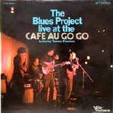 The Blues Project - Live At The Cafe Au Go Go