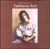 John Sebastian - Tarzana Kid