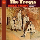 The Troggs - Wild Thing