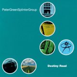 Peter Green Splinter Group - Destiny Road