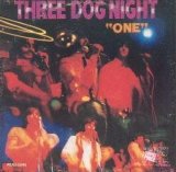 Three Dog Night - One