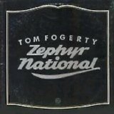 Tom Fogerty - Zephyr National