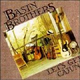 Basin Brothers - Let's Get Cajun