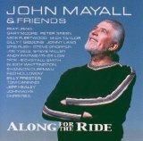 John Mayall & Friends - Along For The Ride