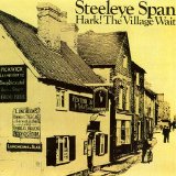 Steeleye Span - Hark! The Village Wait