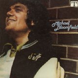 Mike Bloomfield - Michael Bloomfield