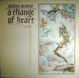 Golden Avatar - A Change Of Heart