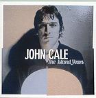 John Cale - The Island Years