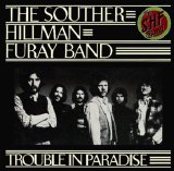 The Souther Hillman Furay Band - Trouble In Paradise