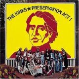 The Kinks - Preservation Act 1