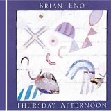 Brian Eno - Thursday Afternoon