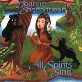 Joanne Shenandoah - All Spirits Sing