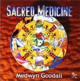 Medwyn Goodall - Sacred Medicine