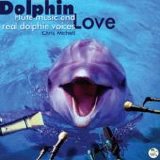 Chris Mitchell - Dolphin Love