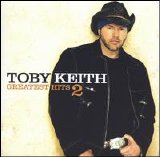 Toby Keith - Greatest Hits 2