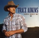 Trace Adkins - Songs About Me