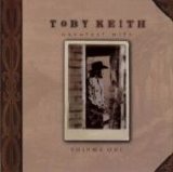 Toby Keith - Greatest Hits Vol. 1