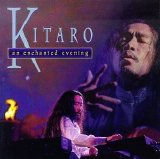 Kitaro - An Enchanted Evening