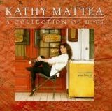 Kathy Mattea - A Collection of Hits