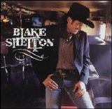 Blake Shelton - Blake Shelton