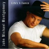 John Michael Montgomery - Life's a Dance