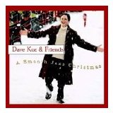 Dave Koz - Dave Koz & Friends A Smooth Jazz Christmas