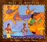 Putumayo Presents - Mali to Memphis