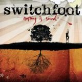 Switchfoot - Nothing Is Sound