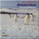 Medwyn Goodall - Antarctica, The last wilderness