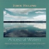 John Huling - Ancestral Waters