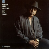 Mighty Sam McClain - Give It Up To Love