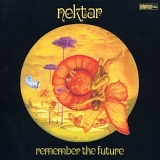 Nektar - Remember The Future