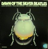 The Beatles - Dawn Of The Silver Beatles