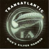 Transatlantic - Mike's Silver Hammer