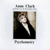 Anne Clark - Psychometry (Live)