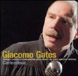 Giacomo Gates - Centerpiece