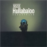 Muse - Hullabaloo