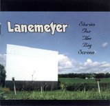 Lanemeyer - Stories For The Big Screen