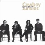 Cowboy Junkies - Lay It Down