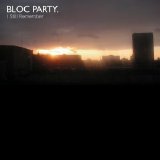 Bloc Party - I Still Remember: Remix EP