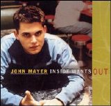 John Mayer - Inside Wants Out