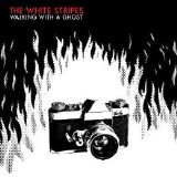 The White Stripes - Walking With A Ghost