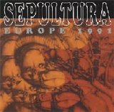 Sepultura - Live in Europe 1991