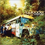 Toploader - Magic Hotel