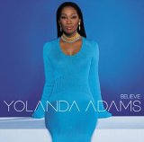 Yolanda Adams - Believe