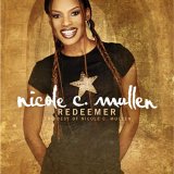 Nicole C. Mullen - Redeemer: The Best of Nicole C. Mullen