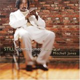 Mitchell Jones - Still Commissioned: The Songs of Mitchell Jones