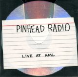 Pinhead Radio - Live at AMC