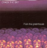 Crack The Sky - From The Greenhouse