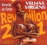 Velhas Virgens - Reveillon 2001 - Pacotão De Férias